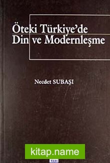Öteki Türkiye’de Din ve Modernleşme