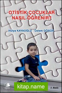 Otistik Çocuklar Nasıl Öğrenir?