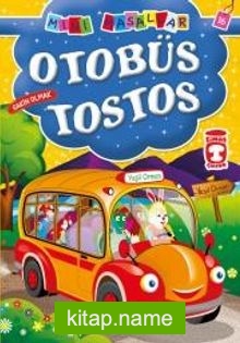 Otobüs Tostos / Mini Masallar