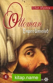 Ottoman Empire Unveiled (Örtüsü Kalkan Osmanlı)