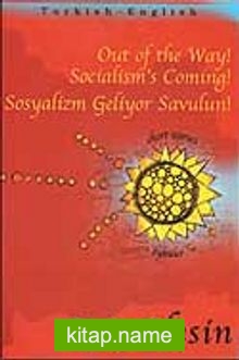Out of the Way! Socialism’s Coming! – Sosyalizm Geliyor, Savulun!