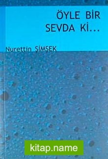 Öyle Bir Sevda ki…