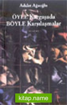 Öyle Kargaşada Böyle Karşılaşmalar