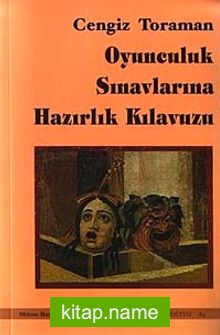 Oyunculuk Sınavlarına Hazırlık Kılavuzu