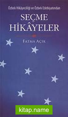 Özbek Hikayeciliği ve Özbek Edebiyatından Seçme Hikayeler