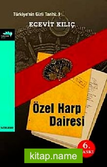 Özel Harp Dairesi Türkiye’nin Gizli Tarihi : 1