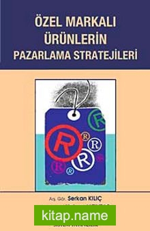 Özel Markalı Ürünlerin Pazarlama Stratejileri