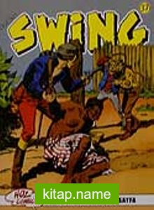 Özel Seri Swing Sayı: 37 Üç Papaz / Yelkenli Tabut / Bahmok’un Oğulları / Cehennemden Kaçış / Belalı Miras