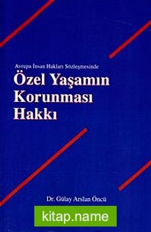 Özel Yaşamın Korunması Hakkı