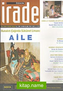Özgün İrade/Aylık Yorum ve Düşünce Dergisi/Yıl:2 Sayı:16 Ağustos 2005