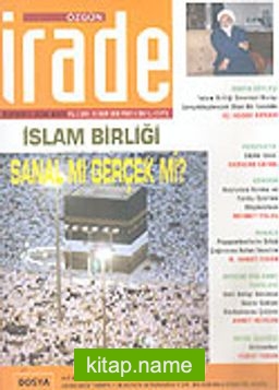 Özgün İrade/Aylık Yorum ve Düşünce Dergisi/Yıl:2 Sayı:19 Kasım 2005