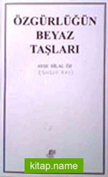 Özgürlüğün Beyaz Taşları