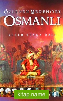 Özlenen Medeniyet Osmanlı