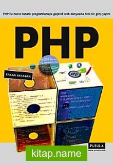 PHP PHP İle Nesne Tabanlı Programlamaya Geçerek Web Dünyasına Hızlı Bir Giriş Yapın!