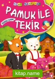 Pamuk ile Tekir / Mini Masallar