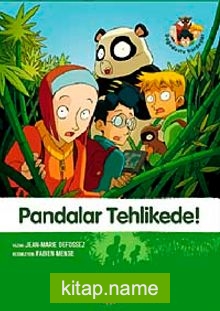 Pandalar Tehlikede-1. Kitap / Doğa Dostu Kardeşler