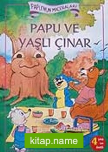 Papu’nun Maceraları Papu Ve Yaşlı Çınar