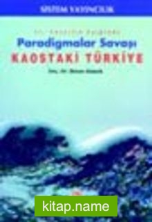 Paradigma Savaşları – Kaostaki Türkiye