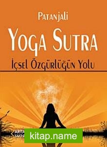 Patanjali Yoga Sutra İçsel Özgürlüğün Yolu