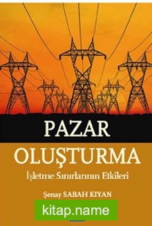 Pazar Oluşturma  İşletme Sınırlarının Etkileri