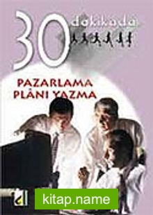 Pazarlama Planı Yazma 30 Dakikada