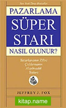 Pazarlama Süper Starı Nasıl Olunur?