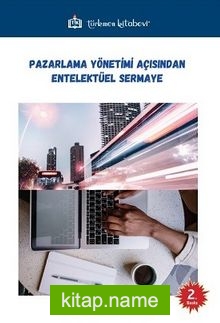 Pazarlama Yönetimi Açısından Entelektüel Sermaye