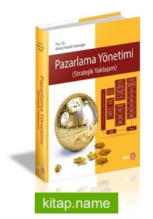 Pazarlama Yönetimi (Stratejik Yaklaşım)