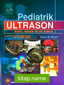 Pediatrik Ultrason Nasıl Neden ve Ne Zaman