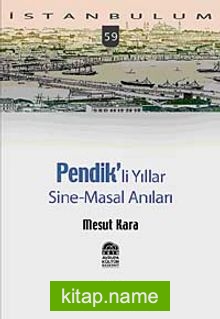 Pendikli Yıllar, Sine-Masal Anılar-59