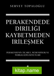 Perakendede Diriliği Kaybetmeden İrileşmek