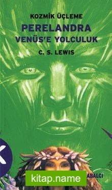 Perelandra Venüs’e Yolculuk / Kozmik Üçleme-2