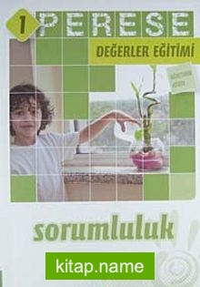 Perese Değerler Eğitimi Öğretmen Kitabı 1 / Sorumluluk