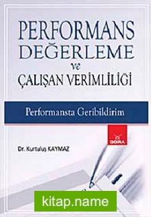 Performans Değerleme ve Çalışan Verimliliği Performansta Geribildirim