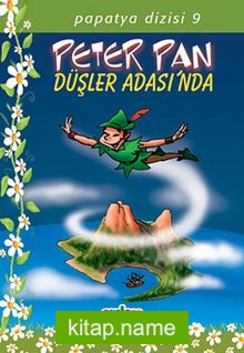 Peter Pan Düşler Adasında/Papatya Dizisi 9