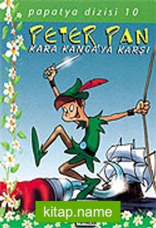 Peter Pan Kara Kancaya Karşı/Papatya Dizisi 10