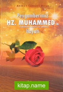 Peygamberimiz Hz. Muhammed’in Hayatı (Sallallahu Aleyhi ve Sellem)