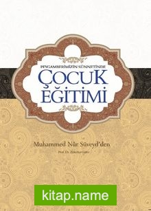 Peygamberimizin Sünnetinde Çocuk Eğitimi