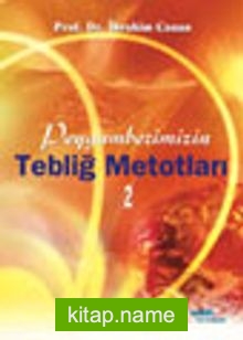 Peygamberimizin Tebliğ Metotları 2