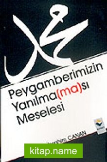 Peygamberimizin Yanılmaması Meselesi