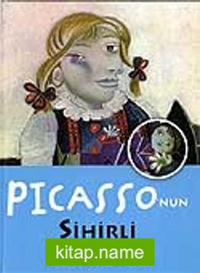 Picasso’nun Sihirli Dünyası