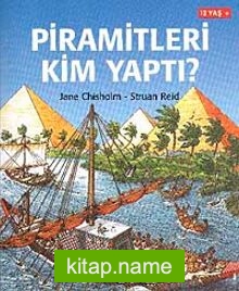 Piramitleri Kim Yaptı?