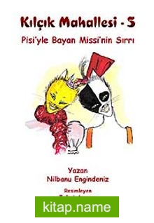 Pisi’yle Bayan Missi’nin Sırrı / Kılçık Mahallesi-5