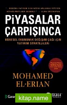 Piyasalar Çarpışınca Küresel Ekonomik Değişim Çağı İçin Yatırım Stratejileri