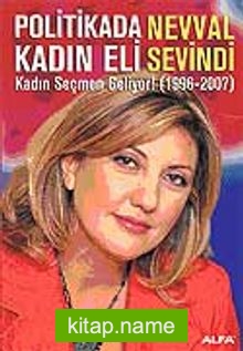 Politikada Kadın Eli / Kadın Seçmen Geliyor! (1996-2007)