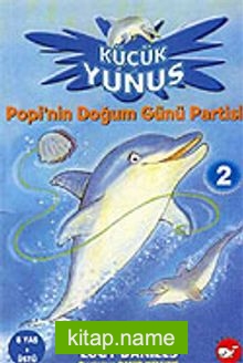 Popi’nin Doğum Günü Partisi / Küçük Yunus 2