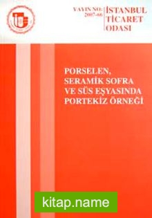 Porselen Seramik Sofra ve Süs Eşyasında Portekiz Örneği