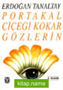 Portakal Çiçeği Kokar Gözlerin