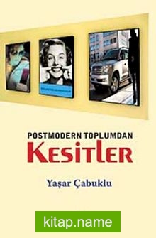 Postmodern Toplumdan Kesitler