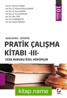 Pratik Çalışma Kitabı – III, Ceza Hukuku Özel Hükümler